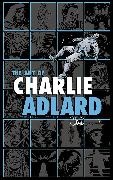 Charlie Adlard, Adlard Charlie, Joe Brusha, Charlie Adlard, Robert Kirkman, … - The Art of Charlie Adlard