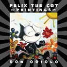 Jerry Beck, Paul Castiglia, Mark Evanier, Gerstein, David Gerstein, Craig Yoe - Felix the Cat Paintings