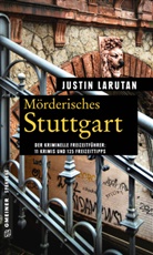 Justin Larutan - Mörderisches Stuttgart