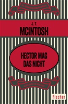 J T McIntosh, J. T. McIntosh - Hector mag das nicht