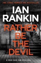 Ian Rankin - Rather Be the Devil