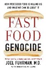Joel Fuhrman, Robert Phillips - Fast Food Genocide