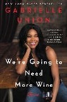 Gabrielle Union - We're Going to Need More Wine