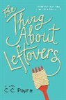C C Payne, C. C. Payne, C.C. Payne - The Thing About Leftovers