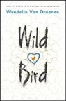 Wendelin Van Draanen - Wild Bird
