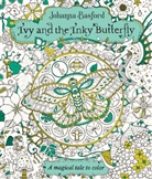Johanna Basford - Ivy and the Inky Butterlfy