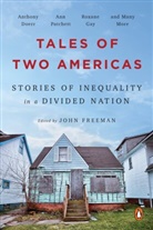 Anthon Doerr, Anthony Doerr, John Freeman, Roxane et al Gay, An Patchett, Ann Patchett... - Tales of Two Americas