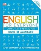 DK, DK&gt;, Inc. (COR) Dorling Kindersley - English for Everyone: Nivel 4: Avanzado, Libro de Ejercicios