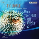 T. C. Boyle, Jan J. Liefers - Wenn der Fluß voll Whisky wär, 2 Audio-CDs (Audiolibro)