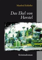 Manfred Schloßer - Das Ekel von Horstel