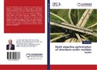Ahmet Turan - Multi objective optimization of structures under multiple loads