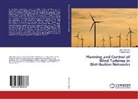 Gee Mokryani, Geev Mokryani, Pierluigi Siano - Planning and Control of Wind Turbines in Distribution Networks