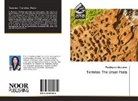 Farkhanda Manzoor - Termites: The Urban Pests