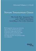 Muhammad Wolfgang G A Schmidt, Muhammad Wolfgang G. A. Schmidt - Bibelausgaben: Novum Testamentum Graece / The Greek New Testament, w. Concordance