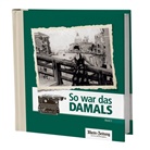Leser der Rhein-Zeitung und ihrer Heimatausgaben - So war das Damals. Bd.2