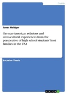 Jonas Heidger - German-American relations and cross-cultural experiences from the perspective of high school students' host families in the USA