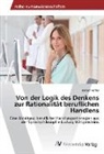 Kirsten Vetter - Von der Logik des Denkens zur Rationalität beruflichen Handlens