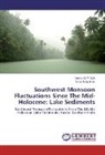 Hema Achyuthan, Veena M Nair, Veena M P Nair, Veena M. P. Nair - Southwest Monsoon Fluctuations Since The Mid-Holocene: Lake Sediments