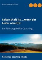 Hans-Werner Zöllner - Leiterschaft ist ... wenn der Leiter schaf(f)t