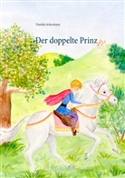 Daniela Ackermann - Der doppelte Prinz