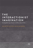 Michae Hviid Jacobsen, Michael Hviid Jacobsen, Michael Hviid Jacobsen, Professor Michael Hviid Jacobsen - The Interactionist Imagination