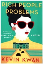 Kevin Kwan - Rich People Problems