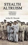 Arthur B. Shostak, Shostak Arthur B. - Stealth Altruism