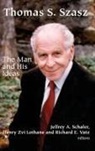 Jeffrey A. (EDT)/ Lothane Schaler, Henry Zvi Lothane, Jeffrey A. Schaler, Schaler Jeffrey A., Richard E. Vatz, Vatz Richard E. - Thomas S. Szasz