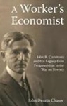 John Dennis Chasse - A Workers Economist
