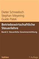 Stepha Meyering, Stephan Meyering, Guido Patek, Diete Schneeloch, Dieter Schneeloch - Betriebswirtschaftliche Steuerlehre - 2: Betriebswirtschaftliche Steuerlehre  Band 2: Steuerliche Gewinnermittlung