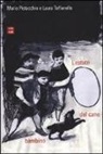 Mario Pistacchio, Laura Toffanello - L'estate del cane bambino