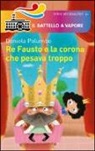 Daniela Palumbo, S. Frasca - Re Fausto e la corona che pesava troppo