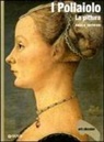 Angelo Tartuferi - I Pollaiolo. La pittura