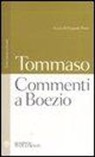 D'Aquino (San) Tommaso, P. Porro - Commenti a Boezio. Testo latino a fronte