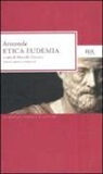Aristotele, M. Zanatta - Etica eudemia. Testo greco a fronte