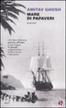Amitav Ghosh - Mare di papaveri