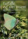 Gianluca Ferretti - Farfalle e altri insetti di Valtellina e Valchiavenna