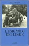 Helga Schneider - L' usignolo dei Linke. Memorie di un'infanzia