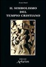 Jean Hani - Il simbolismo del tempio cristiano