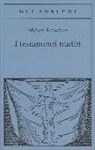 Milan Kundera - I testamenti traditi