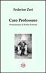 Federico Zeri - Caro professore