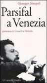 Giuseppe Sinopoli - Parsifal a Venezia