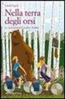 Sandra Segato - Nella terra degli orsi. In bicicletta tra Canada e Alaska