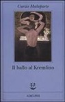 Curzio Malaparte, R. Rodondi - Il ballo al Kremlino
