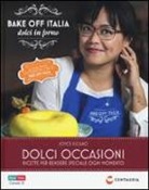 Joyce Escano - Dolci occasioni. Bake off Italia, dolci in forno