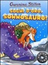 Geronimo Stilton, Giuseppe Facciotto, Carolina Livio - Sogni d'oro, Sonnosauro! Preistotopi