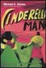 Michael C. DeLisa - Cinderella Man