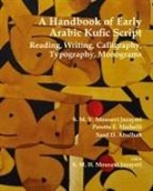 S M V Mousavi Jazayeri, S. M. V. Mousavi Jazayeri - A Handbook of Early Arabic Kufic Script
