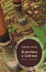 Roberta Ferraris - Il sentiero e l'altrove. L'Italia in cammino