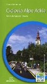 Robert Schuhmann - Ciclovia Alpe Adria. Tarvisio-Grado-Trieste